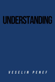 Title: Understanding, Author: Veselin Penef