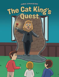 Title: The Cat King's Quest, Author: James Sprayberry