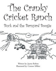 Title: The Cranky Cricket Ranch Buck and the Barnyard Boogie, Author: Jayme Robins