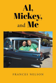 Title: Al, Mickey, and Me, Author: Frances Nelson