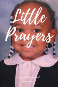 Title: Little Prayers, Author: Surayyah Muhammad