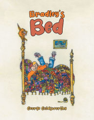 Title: Bradley's Bed, Author: George Goldsworthy