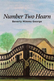 Title: Number Two Hearn, Author: Beverly Mimms George