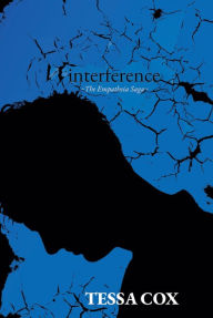 Title: Interference: The Empatheia Saga, Book 2, Author: Tessa Cox