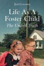 Life As A Foster Child: The Untold Truth
