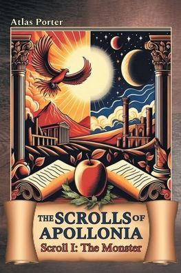 The Scrolls of Apollonia: Scroll I: Monster