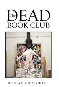 Title: The Dead Book Club, Author: Richard Horchler