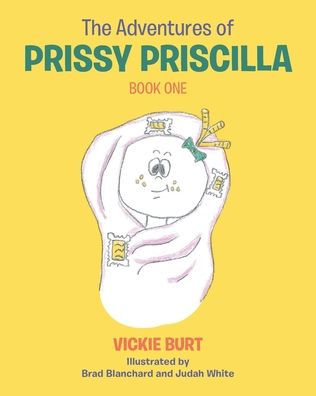 The Adventures of Prissy Priscilla: Book One