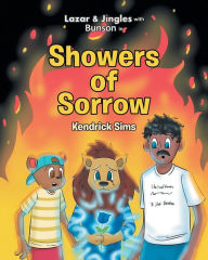Title: Lazar and Jingles with Bunson in: Showers of Sorrow, Author: Kendrick Sims