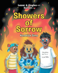 Title: Lazar & Jingles with Bunson in: Showers of Sorrow, Author: Kendrick Sims
