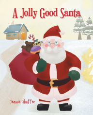 Title: A Jolly Good Santa, Author: Jeannie Shaffer
