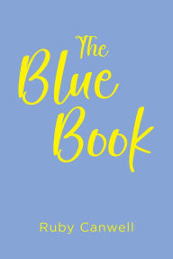 Title: The Blue Book, Author: Ruby Canwell