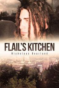 Title: Flail's Kitchen, Author: Nicholaus Bourland