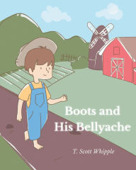 Title: Boots and His Bellyache, Author: T. Scott Whipple