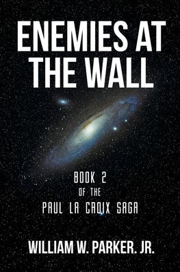 Enemies at the Wall: Book 2 of Paul La Croix Saga