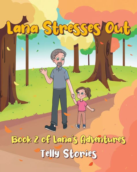 Lana Stresses Out: Book 2 of Lana's Adventures