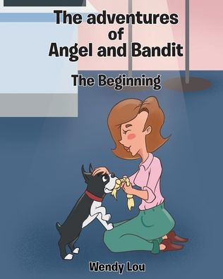 The Beginning: adventures of Angel and Bandit