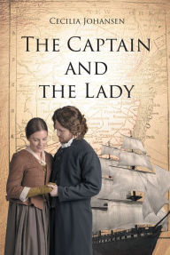 Title: The Captain and the Lady, Author: Cecilia Johansen