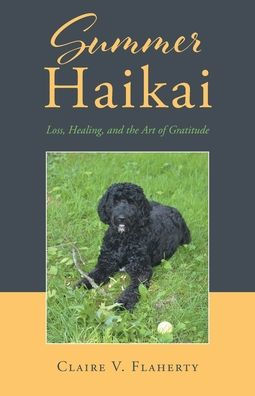 Summer Haikai: Loss, Healing, and the Art of Gratitude