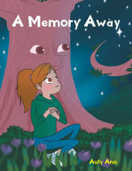 Title: A Memory Away, Author: Auty Ann