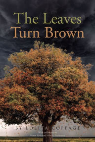Title: The Leaves Turn Brown, Author: Lolita Coppage