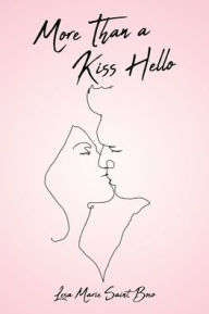 Title: More Than a Kiss Hello, Author: Lesa Marie Saint Boco