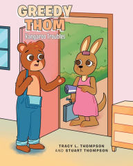 Title: Greedy Thom: Kangaroo Troubles, Author: Tracy L. Thompson