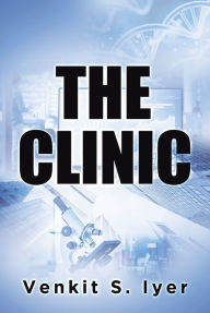 Title: The Clinic, Author: Venkit S. Iyer