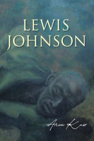 Title: Lewis Johnson, Author: Arwa Kaso