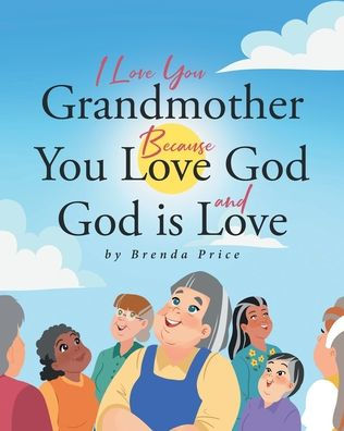 I Love You Grandmother Because God and is