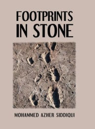 Title: Footprints in Stone, Author: Mohammed Azher Siddiqui
