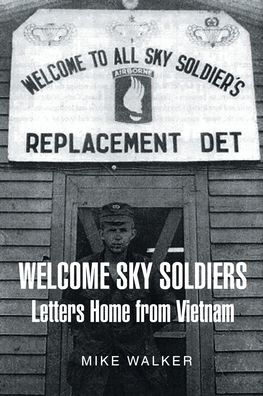 Welcome Sky Soldiers Letters Home from Vietnam