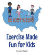 Exercise Made Fun for Kids