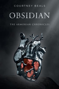 Title: Obsidian: The Armorian Chronicles, Author: Courtney Beals