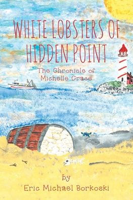 White Lobsters of Hidden Point: The Chronicle Michelle Crace