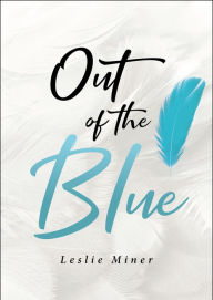 Title: Out of the Blue, Author: Leslie Miner