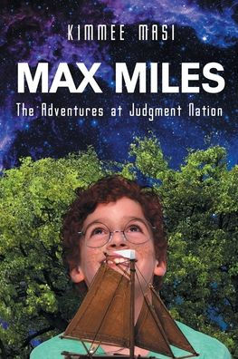 Max Miles: The Adventures at Judgment Nation