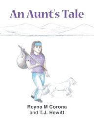 Title: An Aunt's Tale, Author: Reyna M Corona