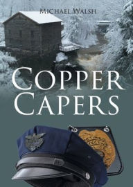 Title: Copper Capers, Author: Michael Walsh