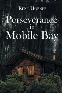 Perseverance in Mobile Bay