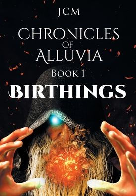 Chronicles of Alluvia: Birthings