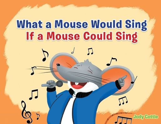 What a Mouse Would Sing if Could