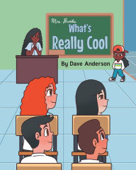 Title: What's Really Cool, Author: Dave Anderson