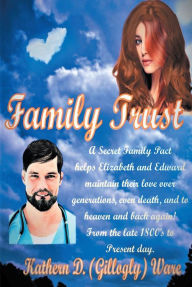 Title: FAMILY TRUST, Author: Kathern D. (Gillogly) Ware
