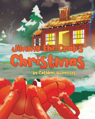 Title: Jimmy the Crab's Christmas, Author: Cathleen Burrows