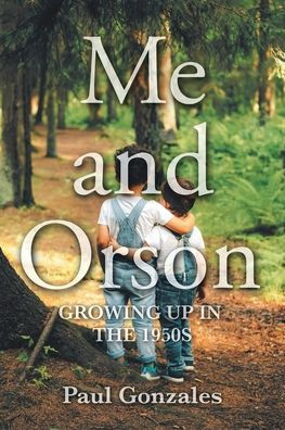Me and Orson: Growing Up the 1950s