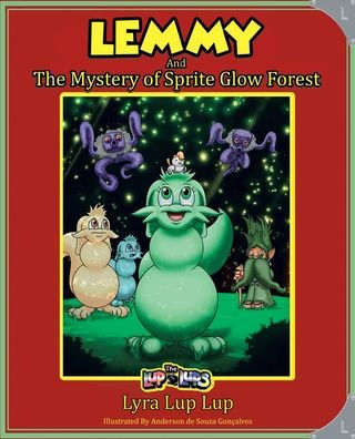 Lemmy and the Mystery of Sprite Glow Forest