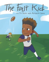 Title: The Fast Kid, Author: Tre Taylor