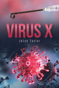 Title: Virus X, Author: JoLyn Taylor