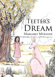 Title: Teeter's Dream, Author: Margaret Mukande